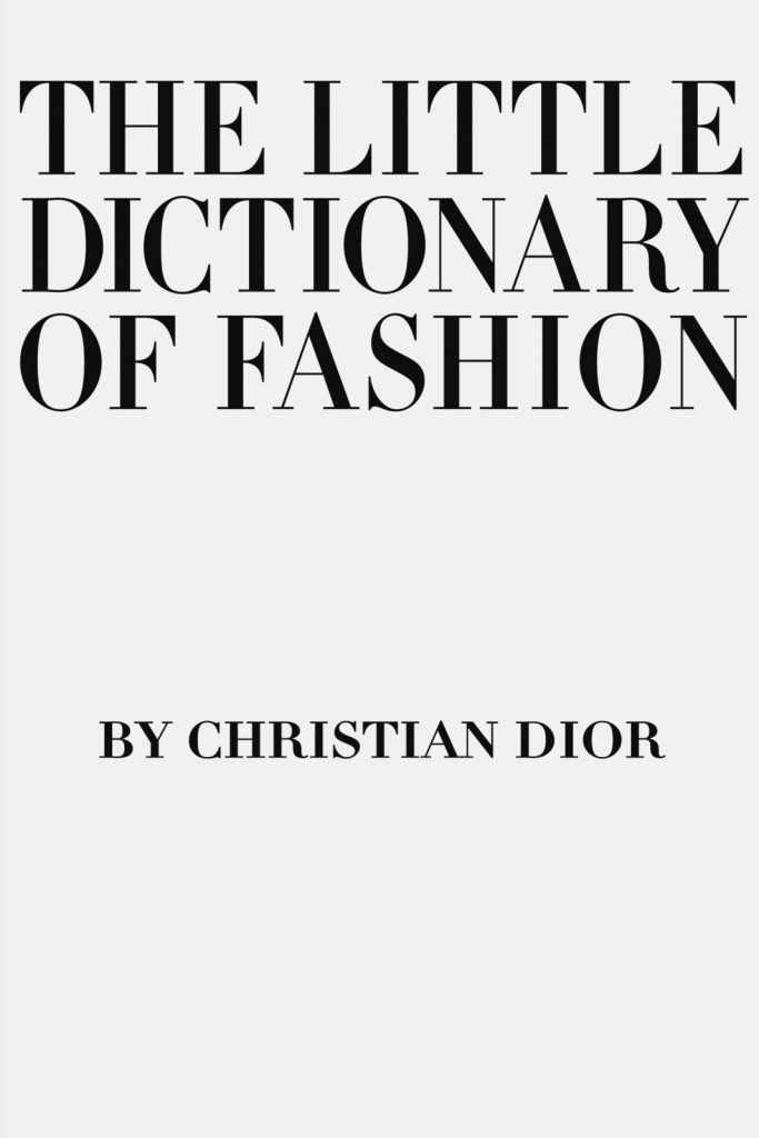 THE LITTLE DICTIONARY OF FASHION BY CHRISTIAN DIOR