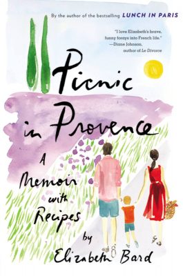 Picnic in Provence: A Memoir with Recipes by Elizabeth Bar
